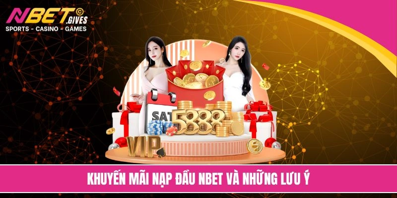 Khuyến mãi nạp đầu NBET và những lưu ý