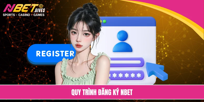 Quy trình đăng ký NBET