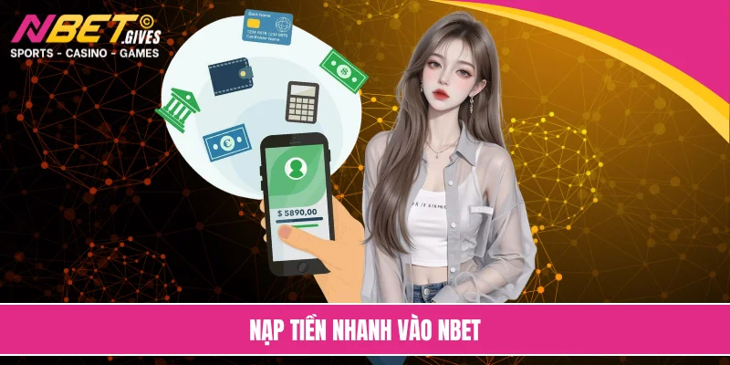 Nạp tiền nhanh vào NBET