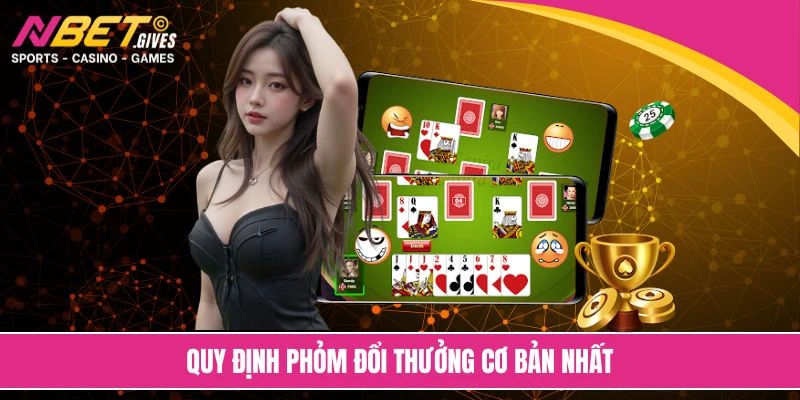 Quy định phỏm đổi thưởng cơ bản nhất